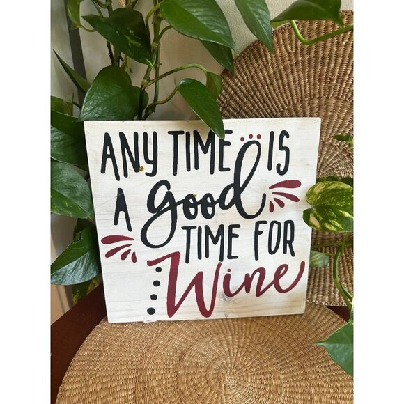 Anytime is a good time for wine wooden sign - Picture 1 of 9
